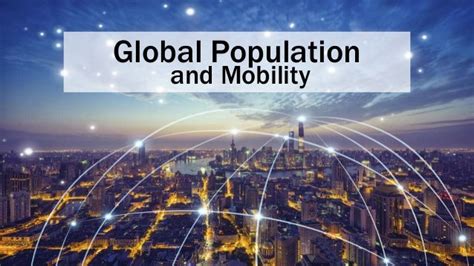 Global Population and Mobility