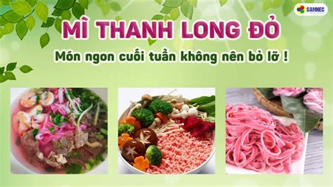 Mì thanh long đỏ: Món ngon cuối tuần không nên bỏ lỡ!