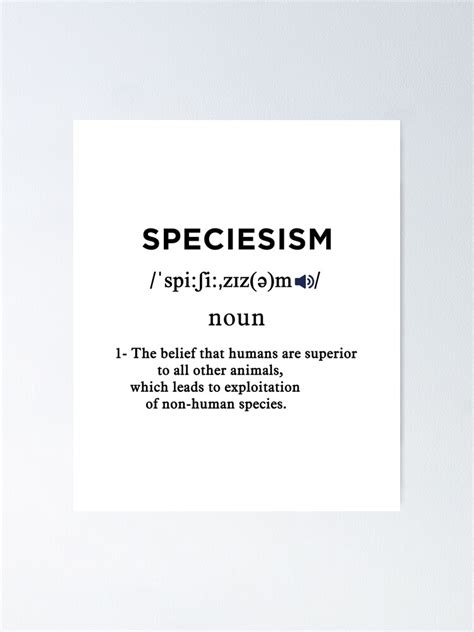 "speciesism definition" Poster by anasitaliano | Redbubble