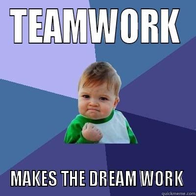 BABY TEAMWORK DREAM WORK - quickmeme