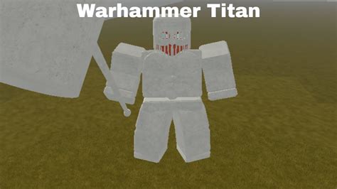 Warhammer Titan Transformation (Roblox) - YouTube