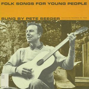 Pete Seeger - Folk Songs for Young People Lyrics and Tracklist | Genius