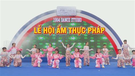 Theo em về nhà + Ngây Thơ + Tò Te Tí Dance by 1994 Dance Studio | Chương trình Ẩm Thực Pháp ...