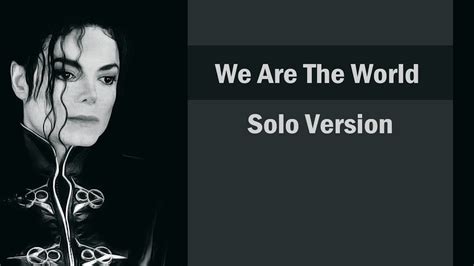 Michael Jackson - We are the world. Solo. (lyrics) - YouTube