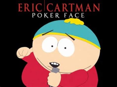 Eric Cartman - Poker Face (SLOWED DOWN + REVERB) - YouTube