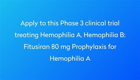 Fitusiran 80 mg Prophylaxis for Hemophilia A Clinical Trial 2022 | Power