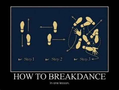 Breakdancing 101 meme lol humor funny pictures funny photos funny Breakdance, Picture Blog ...