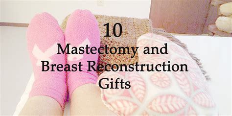 10 Mastectomy and Breast Reconstruction Gifts – Life Reconstructed