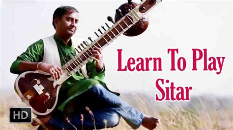 Learn to Play Sitar - Basic Lessons for Beginners - Sitar Basics - Step by Step Tutorial - YouTube