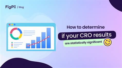 How To Determine If Your CRO Results Are Statistically Significant ...