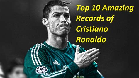 Top 10 Amazing Records of Cristiano Ronaldo - Sports Nile