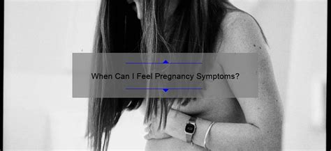 When Can I Feel Pregnancy Symptoms? - GrandRapidsobgyn