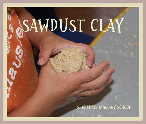 Seedlings Nursery School: Sawdust Clay