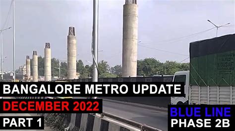 Bangalore Metro December 2022 Update part 1 || Blue Line ||Phase 2B|| Kasturi Nagar to Kalyan ...