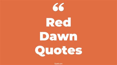 22+ Captivate Red Dawn Quotes That Will Unlock Your True Potential