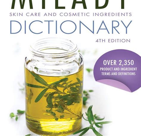 Skin Care and Cosmetic Ingredients Dictionary, 4th Edition - Milady