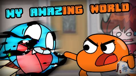 My Amazing World, But Darwin & GF Sings Vs. Gumball! 【 Pibby Apocalypse ...