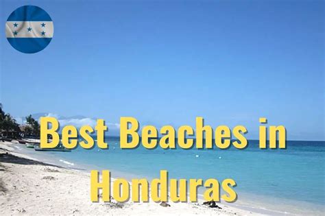 17 Crazy Beaches In Honduras [Bienvenido A Honduras!]