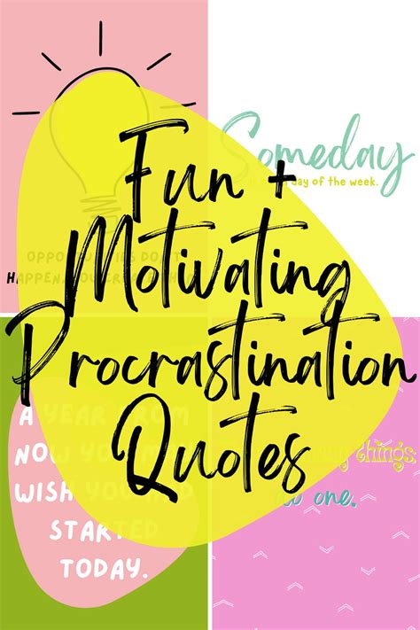 47 Fun + Motivating Procrastination Quotes - Darling Quote