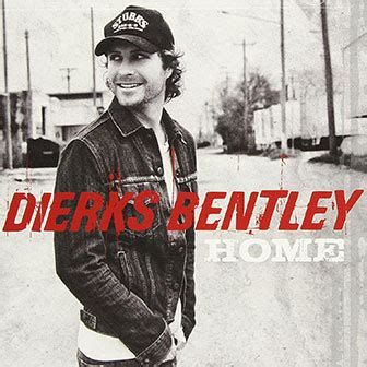 "Home" Album by Dierks Bentley | Music Charts Archive