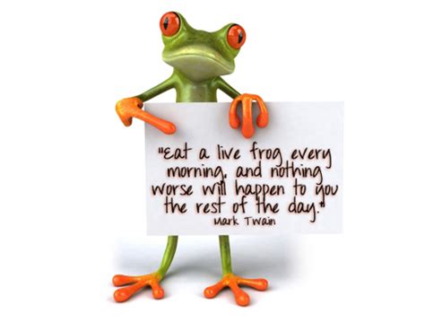 Eat That Frog Quotes. QuotesGram