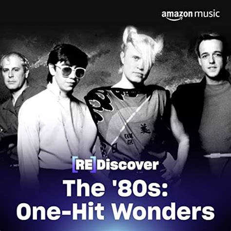 REDISCOVER THE '80s: One-Hit Wonders