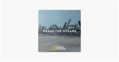 ‎Drain the Oceans, Season 4 on iTunes