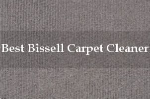 6 Best Bissell Carpet Cleaner 2024! + Buyer’s Guide - BestCleanerAdviser