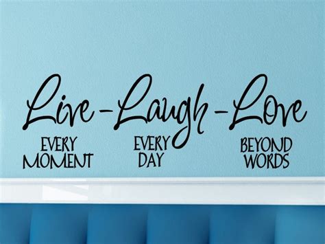 Wall Quote Decal Live Every Moment Laugh Every Day by vgwalldecals