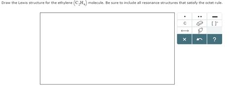 Solved Draw the Lewis structure for the ethylene (C_2 H_4) | Chegg.com