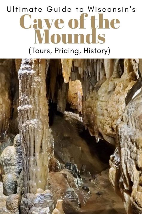 Ultimate Guide to Cave of the Mounds, Wisconsin (Tours, Pricing, History, Map) - World of Caves