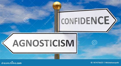 Agnosticism and Confidence As Different Choices in Life - Pictured As ...