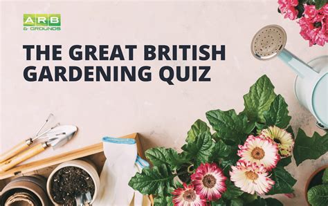 The Great British Gardening Quiz - ARB & Grounds