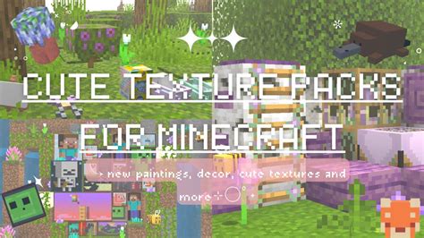 VERY CUTE texture packs for Minecraft 1.19🎨‧₊˚. ⤑PE/BE {decor,paintings ...