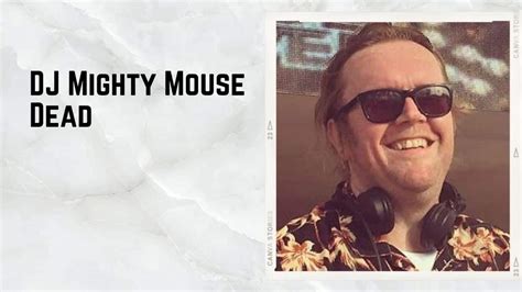 Dj Mighty Mouse Has Died: The Beloved House Producer Dies At The Age Of 48