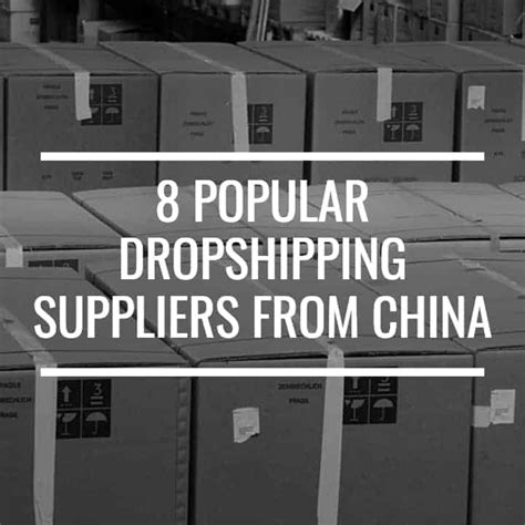 8 Popular Dropshipping Suppliers From China To Check Out