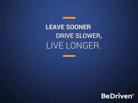 Driving Safely Quotes by BeDriven