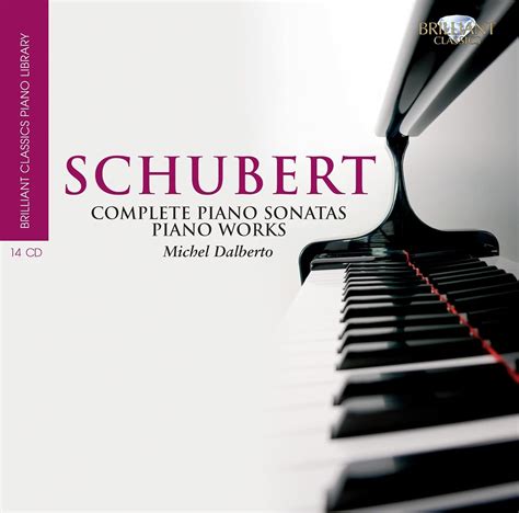 Franz Schubert, Michel Dalberto - Schubert: Complete Piano Sonatas ...