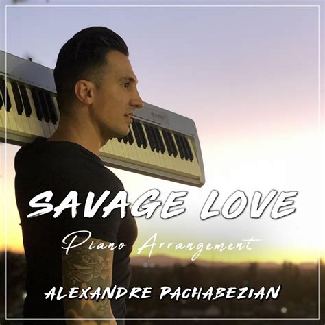 ‎Savage Love (Piano Arrangement) - Single - Album by Alexandre ...