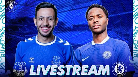 EVERTON vs CHELSEA LIVE || Watchalong Stream, Teams News, Reaction ...