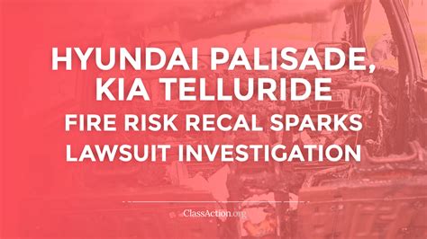 Hyundai Palisade, Kia Telluride Fire Risk Lawsuits | ClassAction.org