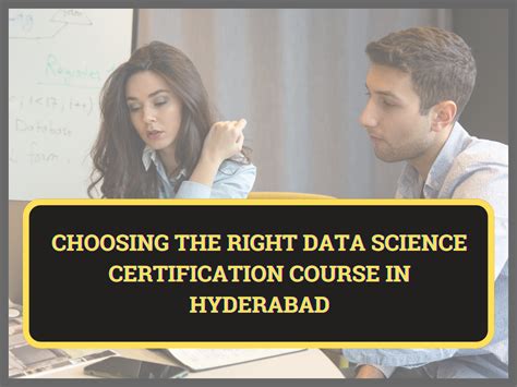 Choosing the Right Data Science Certification Course in Hyderabad