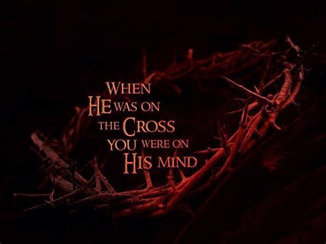 When He was on the Cross, You were on His mind | Jesus wallpaper ...