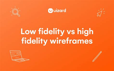 Low Fidelity Vs High Fidelity Wireframes | Uizard