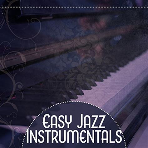 Amazon.com: Easy Jazz Instrumentals – Vintage Jazz, Midnight & Soothing Jazz, Classic Jazz ...