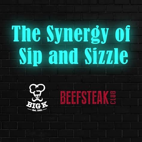 The Synergy of Sip + Sizzle - Beefsteak Club
