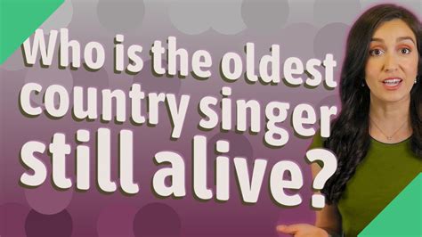 Who is the oldest country singer still alive? - YouTube