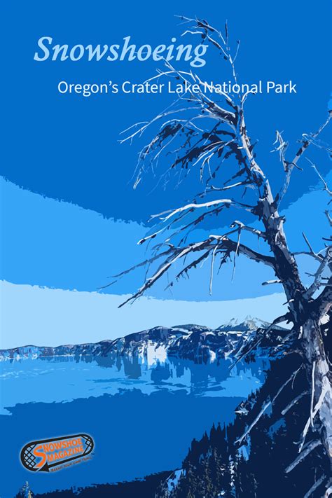 Snowshoeing Spectacular: Oregon’s Crater Lake National Park in Winter ...