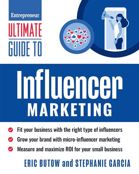 Ultimate Guide to Influencer Marketing: Butow, Eric, Garcia, Stephanie, Schaffer, Neal ...