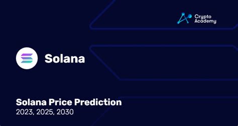 Solana (SOL) Price Prediction 2023, 2025, 2030